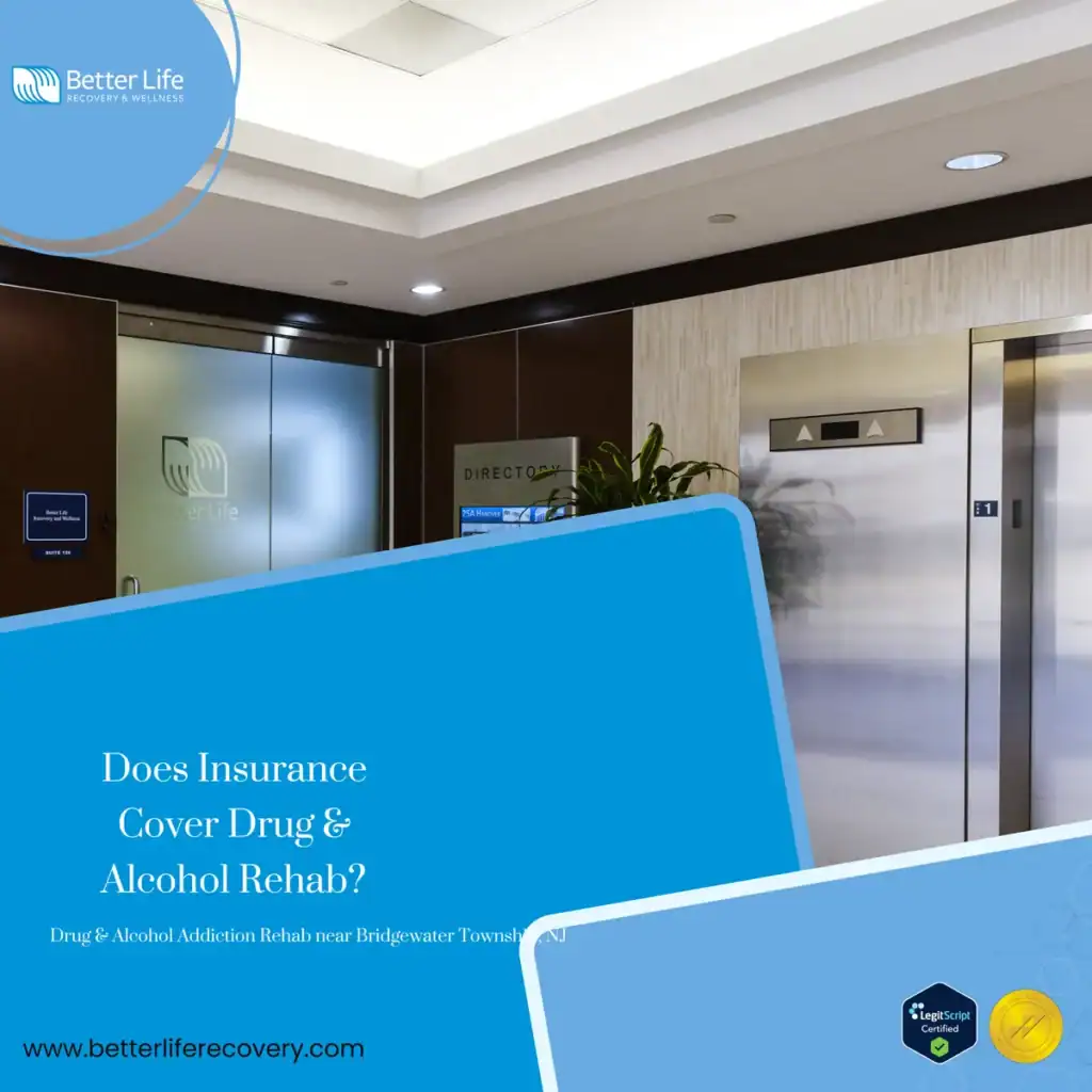 Insurance coverage guide - drug & alcohol addiction rehab near Bridgewater Township, NJ center