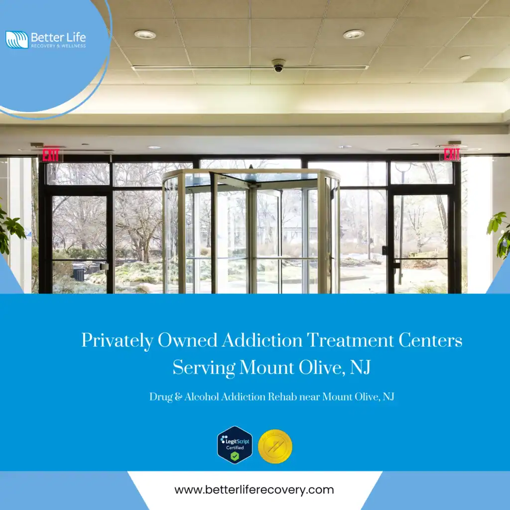 Privately owned treatment centers for drug & alcohol addiction rehab near Mount Olive, NJ residents