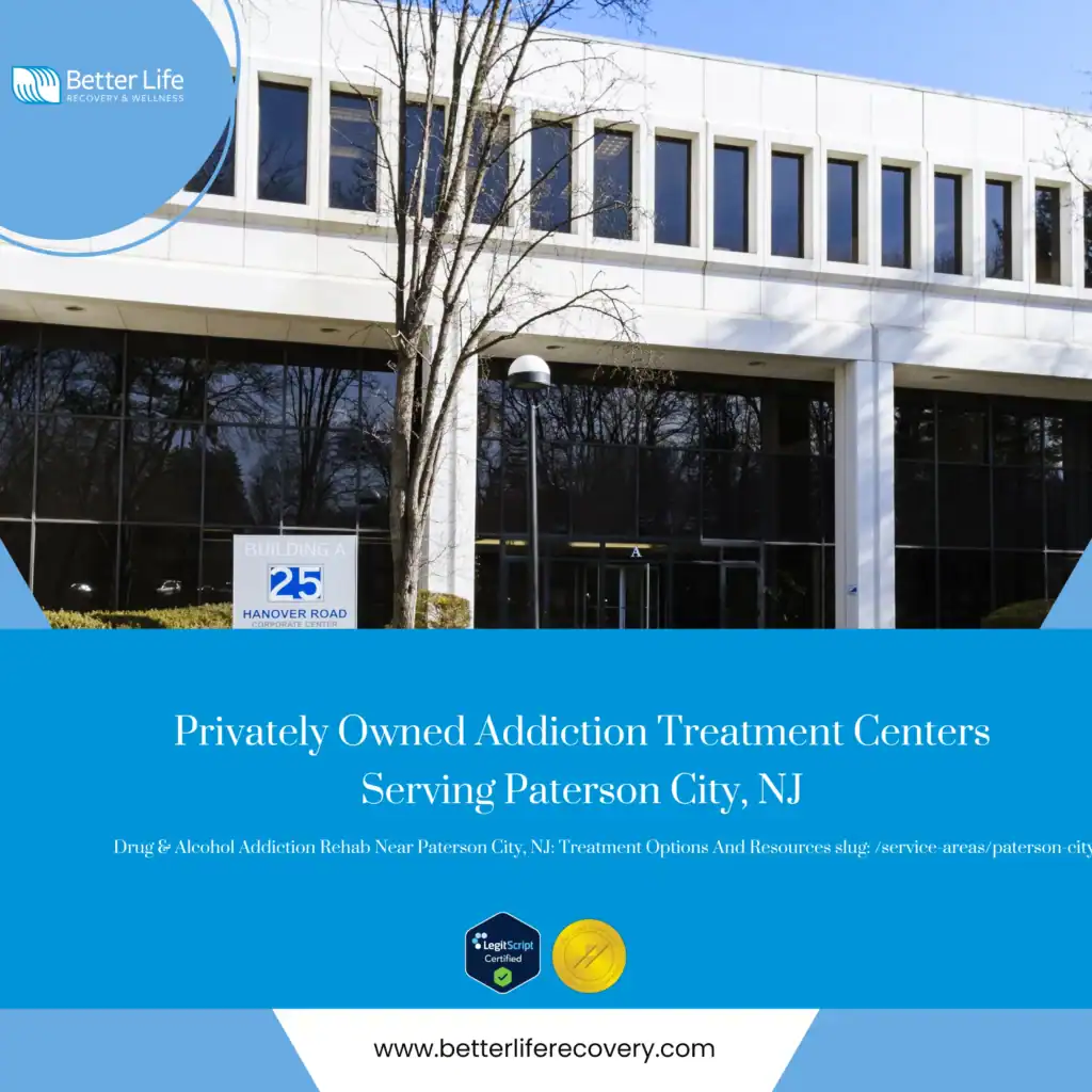 Private addiction treatment centers for drug & alcohol addiction rehab near Paterson City, NJ